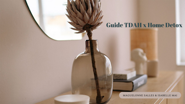 Guide TDAH x Home Detox